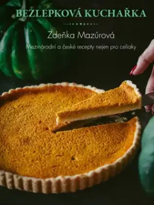 Omezená Nabídka Bezlepkové recepty z celého světa: Mezinárodní kuchyně nejen pro celiaky