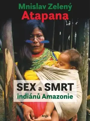Nejprodávanější Sex a smrt indiánů Amazonie