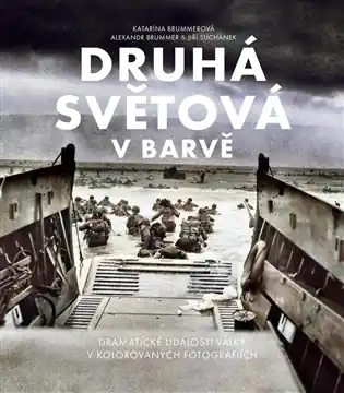 Nejprodávanější Druhá světová v barvě: Dramatická historie války na kolorovaných fotografiích
