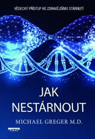 Časově Omezené Jak nestárnout - Vědecký přístup ke zdravějšímu stárnutí