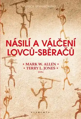 Násilí a válčení lovců-sběračů Expresní Doručení