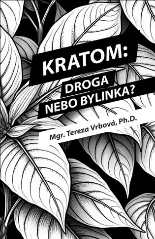 Novinka Kratom: Droga nebo bylinka?