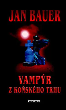 Vampýr z Koňského trhu Nejlepší Cena