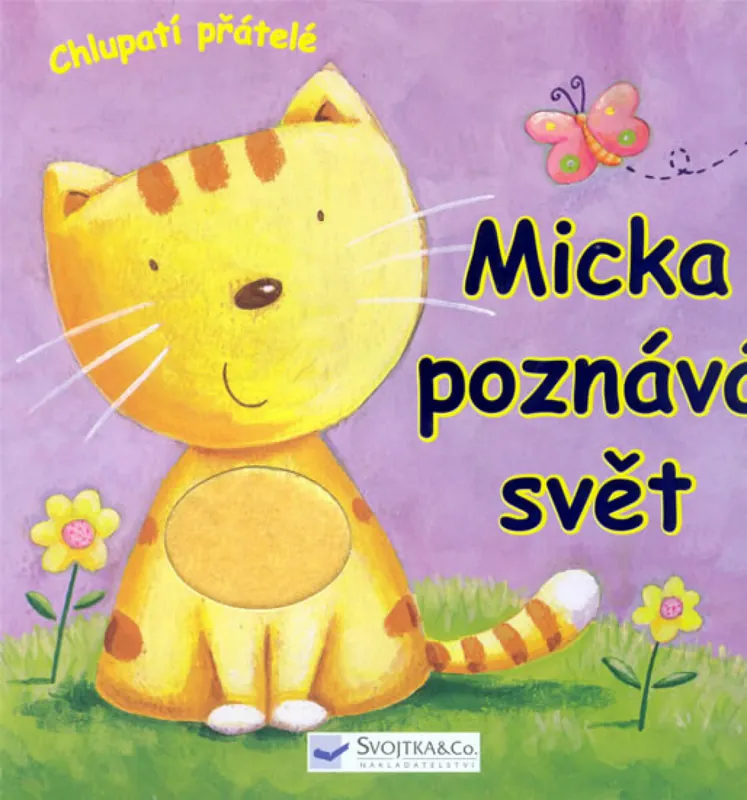 Micka poznává svět Přímo Od Výrobce