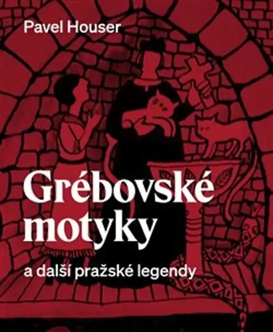 Grébovské motyky a další pražské legendy Odeslání Ihned