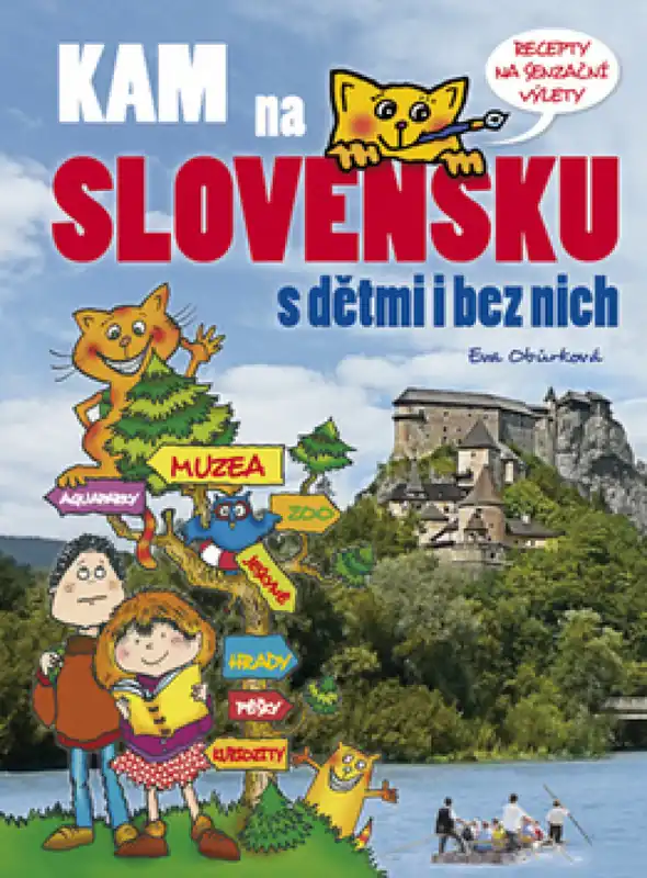 Kam na Slovensku s dětmi i bez nich Tovární Cena