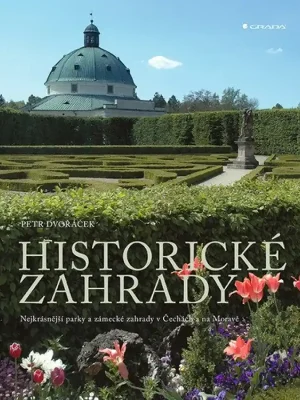 Vrácení Zdarma Historické zahrady          : nejkrásnější parky a zámecké zahrady v Čechách a na Moravě
