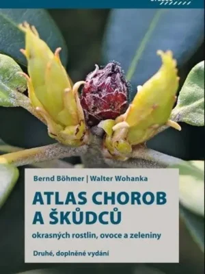 Koupit Online Atlas chorob a škůdců okrasných rostlin, ovoce a zeleniny          : 657 barevných fotografií