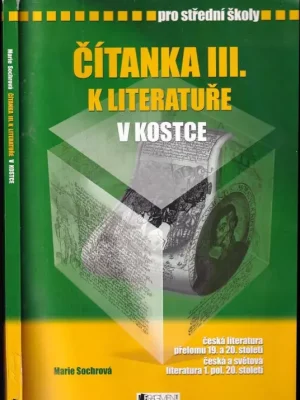 Ověřený Čítanka k Literatuře v kostce          : pro střední školy - III