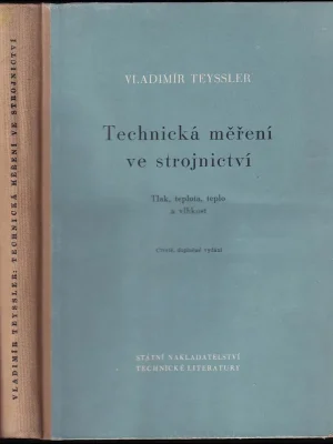 Víkendová Akce Technická měření ve strojnictví : Tlak, teplota, a vlhkost : Určeno posluchačům vys. škol techn. ... pomůcka pro techniky v závodech