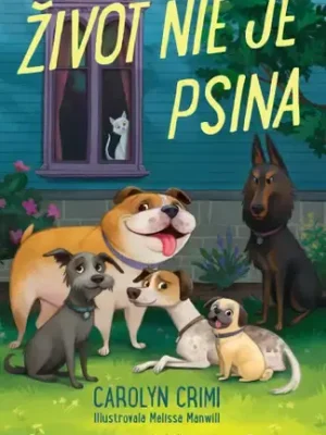 Život nie je psina Výhodná Nabídka