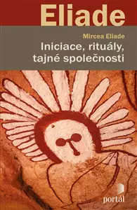 Autentický Iniciace, rituály, tajné společnosti