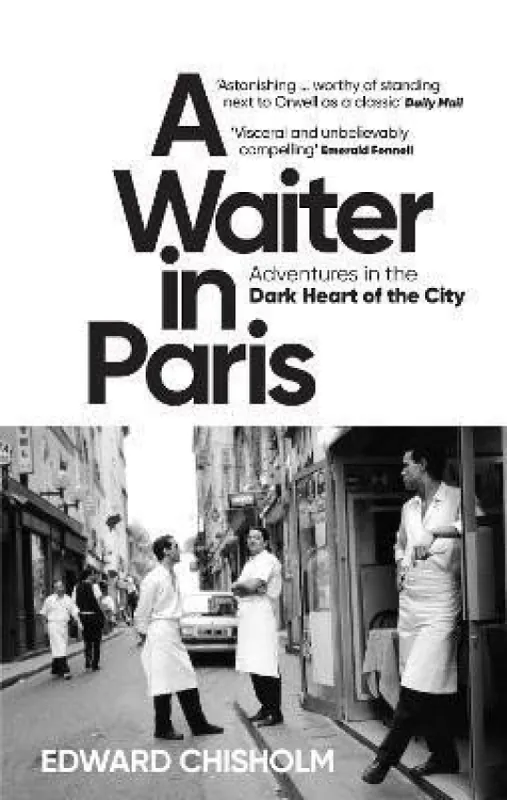 A Waiter in Paris: Adventures in the Dark Heart of the City Cenová Bomba