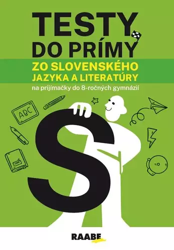 Testy do prímy zo slovenského jazyka a literatúry na prijímačky do 8-ročných gymnázií Výhodná Nabídka