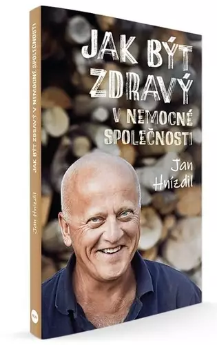 Odeslání Ihned Jak být zdravý v nemocné společnosti